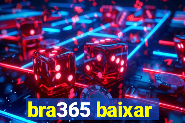 bra365 baixar